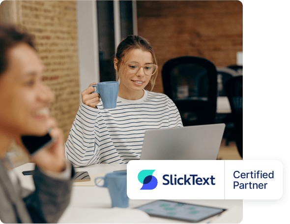 SlickText Certified Partner enjoying exclusive benefits like beta features and revenue shares